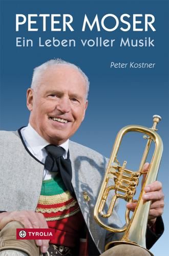 Peter Moser: Ein Leben voller
